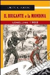 Il brigante e la mondina. Lomellina 1902 libro di De Agostino Umberto