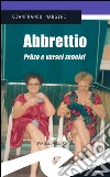 Abbrettio. Proza e versci zeneixi libro