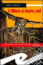 A Milano si muore così libro