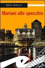 Mariani allo specchio libro