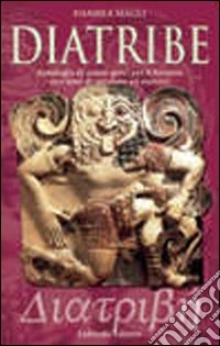 Diatribè. Antologia greca. Per il biennio libro