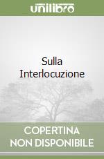 Sulla Interlocuzione libro