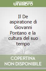 Il De aspiratione di Giovanni Pontano e la cultura del suo tempo libro