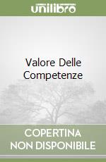 Valore Delle Competenze libro