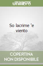 So lacrime 'e viento libro