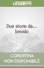 Due storie da... brivido libro