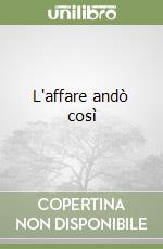 L'affare andò così libro