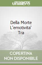 Della Morte L'emotivita' Tra libro