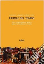 Parole nel tempo. Testi; contesti; generi e percorsi attraverso la letteratura italiana. Per le Scuole superiori. Con espansione online. Vol. 1