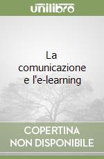 La comunicazione e l'e-learning