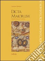 Dicta maiorum. Versioni latine. Per il triennio dei Licei e degli Ist. magistrali libro