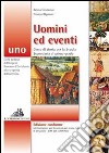 Uomini ed eventi. Per la Scuola media. Con espansione online. Vol. 1 libro di Giannoni Bruna Bignami Franco