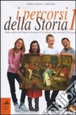 I percorsi della storia. Per la Scuola media. Con espansione online libro