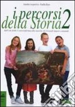 I percorsi della storia. Per la Scuola media. Con espansione online libro