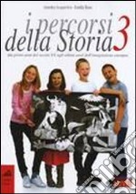 I percorsi della storia. Per la Scuola media. Con espansione online libro