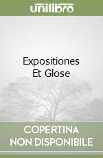 Expositiones Et Glose libro