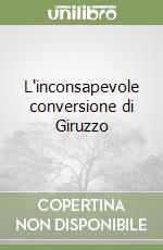 L'inconsapevole conversione di Giruzzo