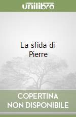 La sfida di Pierre libro