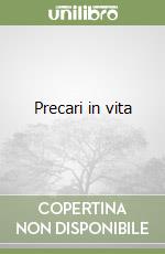 Precari in vita libro