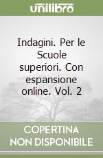 Indagini. Per le Scuole superiori. Con espansione online. Vol. 2 libro