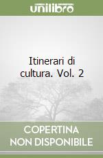 Itinerari di cultura. Vol. 2 libro