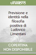 Previsione e identità nella filosofia positiva di Ludovico Limentani