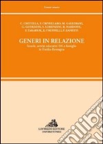 Generi in relazione. Scuole, servizi educativi 0/6 e famiglie in Emilia Romagna libro