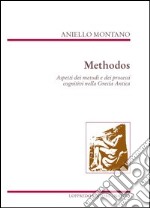 Methodos. Aspetti dei metodi dei processi cognitivi nella Grecia antica libro