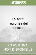 La aree regionali del barocco libro