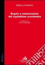 Regole e comunicazione del capitalismo accademico