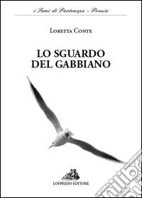 Lo sguardo del gabbiano libro
