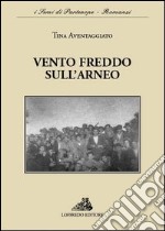 Vento freddo sull'Arneo libro