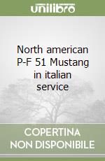 North american P-F 51 Mustang in italian service libro