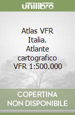 Atlas VFR Italia. Atlante cartografico VFR 1:500.000 libro