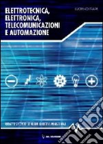 Elettrotecnica, elettronica e automazione. Per gli Ist. tecnici. Con espansione online libro