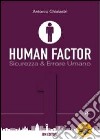 Human factor. Vol. 1: Sicurezza & errore umano libro