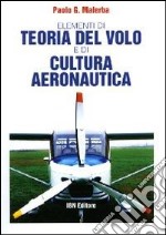 Elementi di teoria del volo e di cultura aeronautica libro