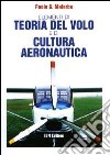 Elementi di teoria del volo e di cultura aeronautica libro