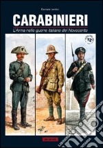 Carabinieri. L'arma nelle guerre italiane del novecento libro