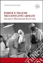 Ferite e traumi nei conflitti armati. Analisi e procedure sanitarie libro