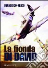 La fionda di David. La nascita, lo sviluppo e l'esordio in guerra dell'aviazione militare israeliana libro