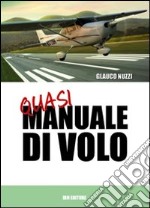 Q.M. Quasi manuale di volo libro