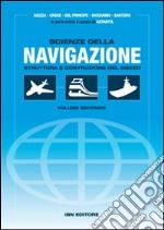 Scienze della navigazione. Struttura e costruzione del mezzo. Per gli Ist. tecnici. Con espansione online. Vol. 2 libro