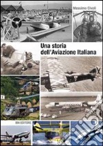 Una storia dell'aviazione italiana libro