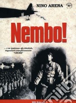 Nembo!... e se qualcuno mi chiederà, risponderò semplicemente: 'Onore' libro