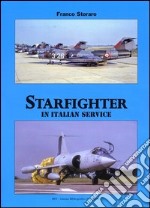 Starfighter in italian service. Ediz. italiana e inglese libro