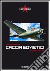 Storia ed evoluzione dei caccia sovietici a reazione, 1945-1955 libro