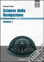 Scienze della navigazione articolazione conduzione del mezzo navale. Per gli Ist. tecnici nautici