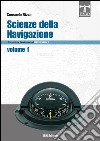 Scienze della navigazione articolazione conduzione del mezzo navale. Per gli Ist. tecnici nautici libro