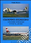 Ciampino-Fiumicino. Airlines over Rome in the 70s and 80s. Ediz. italiana e inglese libro